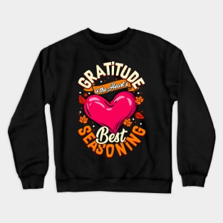 Friendsgiving Gratitude Is The Hearts Best Seasoning Crewneck Sweatshirt